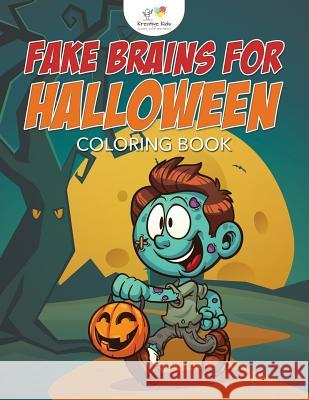 Fake Brains for Halloween Coloring Book Kreative Kids   9781683774563 Kreative Kids - książka