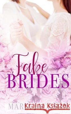 Fake Brides Maria Jackson 9781986473484 Createspace Independent Publishing Platform - książka
