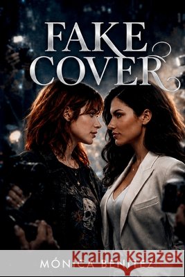 Fake Cover: A Fake Dating Celebrity Sapphic Romance Benítez, Mónica 9798181385627 Independently Published - książka