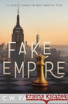 Fake Empire C W Farnsworth   9781088097953 IngramSpark - książka