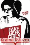 Fake Geek Girls: Fandom, Gender, and the Convergence Culture Industry Suzanne Scott 9781479838608 New York University Press