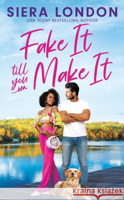 Fake It Till You Make It Siera London 9781538739389 Little, Brown & Company - książka