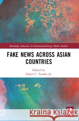 Fake News Across Asian Countries  9781032516257 Taylor & Francis Ltd - książka