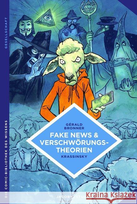 Fake News und Verschwörungstheorien : Wie man Gerüchten nicht auf den Leim geht Bronner, Gérald 9783964280138 Jacoby & Stuart - książka