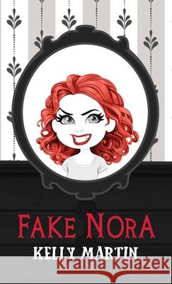 Fake Nora Kelly Martin 9781948095747 Monster Ivy Publishing - książka