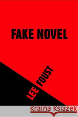 Fake Novel Lee Foust 9781714787807 Blurb - książka