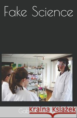 Fake Science Gabriel Ramirez 9798676818142 Independently Published - książka