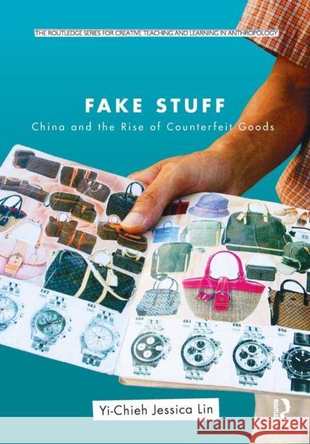Fake Stuff: China and the Rise of Counterfeit Goods Lin, Yi-Chieh Jessica 9780415883030  - książka