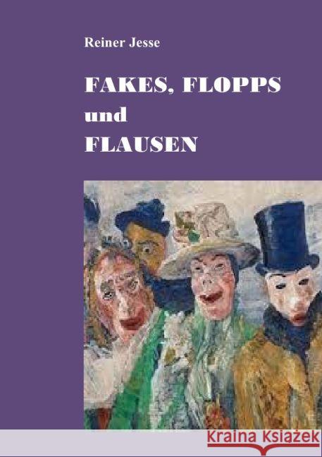 FAKES, FLOPPS und FLAUSEN Dr. med. Jesse, Reiner 9783745092974 epubli - książka