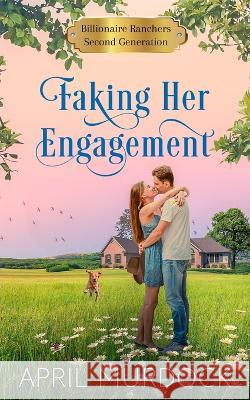 Faking Her Engagement April Murdock 9798823775014 Independently Published - książka