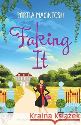 Faking It: A laugh-out-loud romantic comedy from bestseller Portia MacIntosh Portia MacIntosh 9781800481091 Boldwood Books Ltd - książka