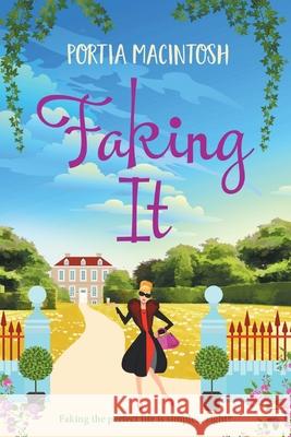Faking It: A laugh-out-loud romantic comedy from bestseller Portia MacIntosh Portia MacIntosh 9781800488458 Boldwood Books Ltd - książka