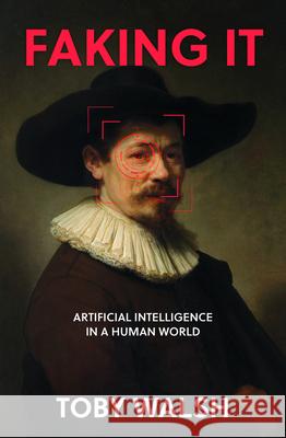 Faking It: Artificial Intelligence in a Human World  9781803994598 The History Press - książka