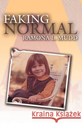 Faking Normal Ramona L. Mudd 9781425937836 Authorhouse - książka