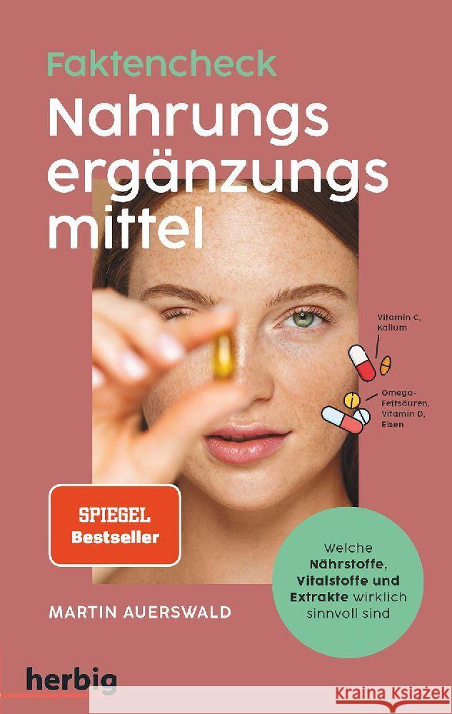 Fakten-Check Nahrungsergänzungsmittel - Welche Nährstoffe, Vitalstoffe und Extrakte wirklich sinnvoll sind Auerswald, Martin 9783968590462 Herbig Franckh-Kosmos - książka