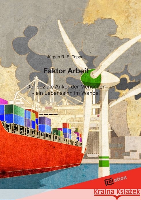Faktor Arbeit Tepper, Jürgen R.E. 9783868508772 tredition - książka