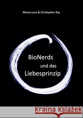 Faktor-L * BioNerds und das Liebesprinzip Christopher Ray Momo Lenz 9783848253647 Books on Demand - książka