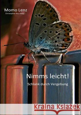Faktor L * Nimms leicht!: Schlank durch Vergebung Momo Lenz, Christopher Ray 9783732241033 Books on Demand - książka