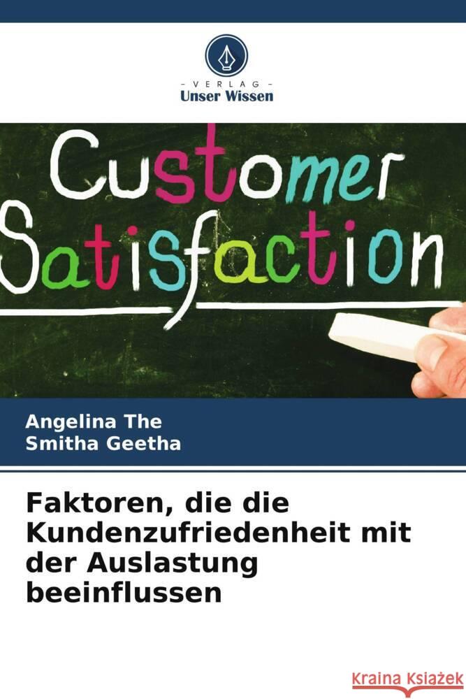 Faktoren, die die Kundenzufriedenheit mit der Auslastung beeinflussen The, Angelina, Geetha, Smitha 9786209430251 Verlag Unser Wissen - książka