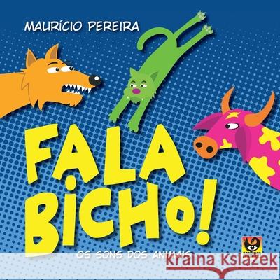 Fala Bicho! Maur Pereira 9786599067228 Buobooks - książka
