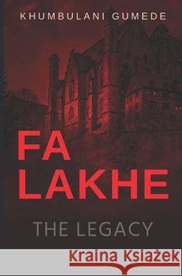 Falakhe: The Legacy Khumbulani Gumede 9781037077203 Yazakho Publishers - książka