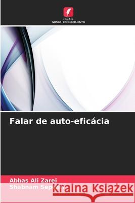 Falar de auto-efic?cia Abbas Ali Zarei Shabnam Sepehri 9786207677368 Edicoes Nosso Conhecimento - książka