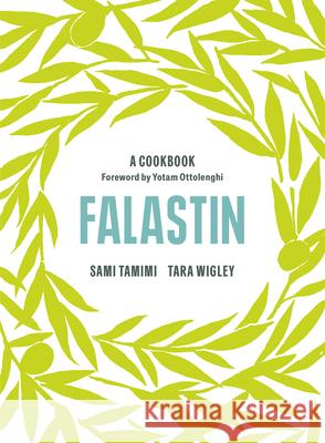 Falastin: A Cookbook Tamimi Sami Wigley Tara Ottolenghi Yotam 9781785038723 Ebury Publishing - książka