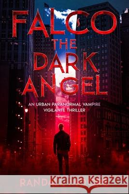 Falco: the Dark Angel Moore, Randall 9781492280736 Createspace - książka