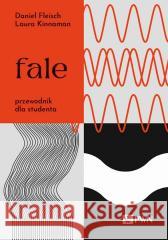 Fale. Przewodnik dla studenta Daniel Fleisch, Laura Kinnaman 9788301240950 Wydawnictwo Naukowe PWN - książka