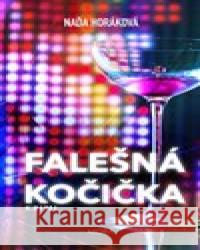 Falešná kočička Naďa Horáková 9788024394268 MOBA - książka