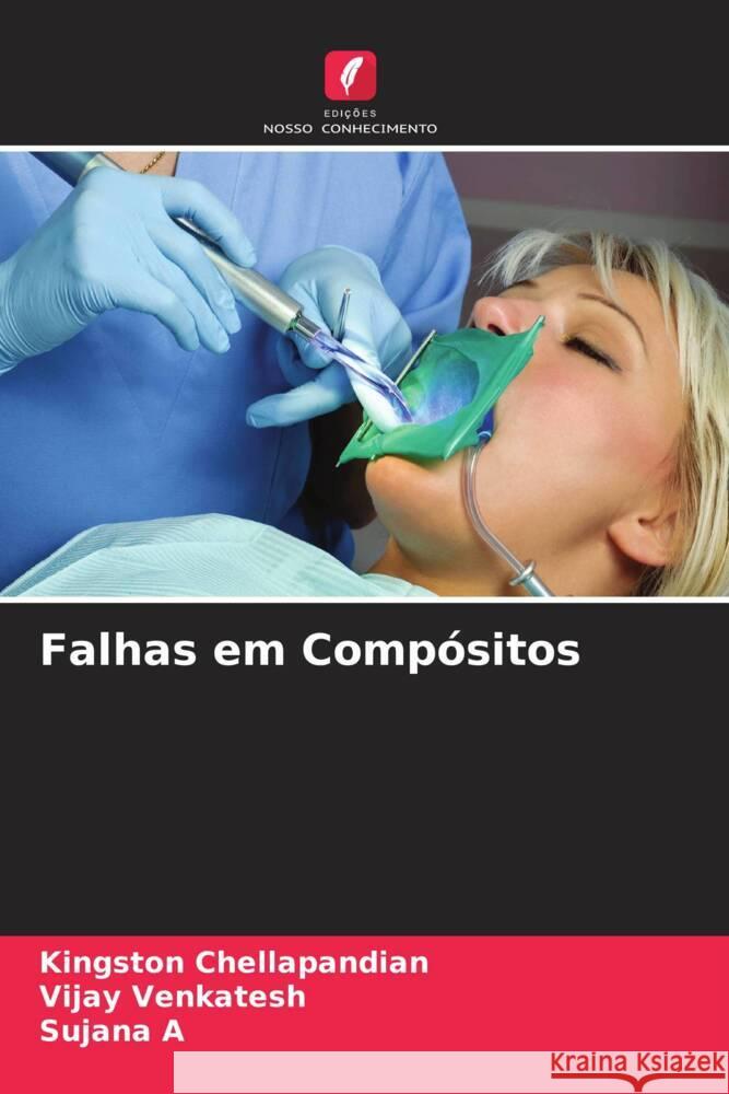 Falhas em Compósitos Chellapandian, Kingston, Venkatesh, Vijay, A, Sujana 9786204830728 Edições Nosso Conhecimento - książka