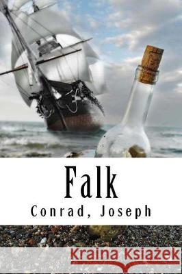 Falk Conrad Joseph 9781976247217 Createspace Independent Publishing Platform - książka