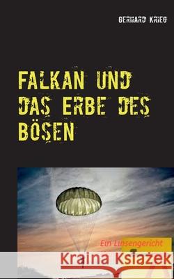 Falkan und das Erbe des Bösen Gerhard Krieg 9783751907699 Books on Demand - książka