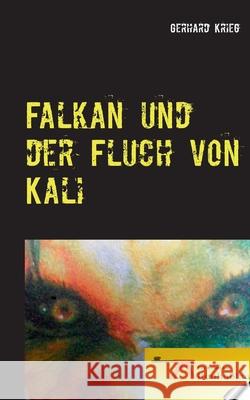 Falkan und der Fluch von Kali Gerhard Krieg 9783753403168 Books on Demand - książka