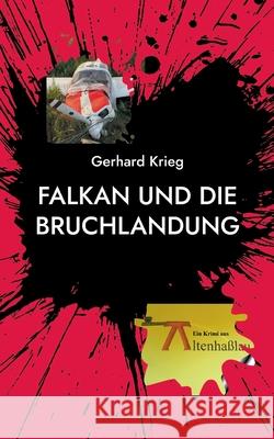 Falkan und die Bruchlandung Gerhard Krieg 9783819277573 Bod - Books on Demand - książka