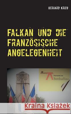 Falkan und die Französische Angelegenheit Gerhard Krieg 9783752850475 Books on Demand - książka