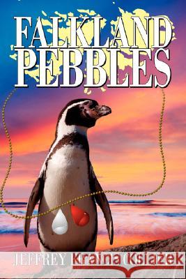 Falkland Pebbles Jeffrey Francis Collier 9781434314895 Authorhouse - książka