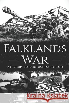 Falklands War: A History from Beginning to End History, Hourly 9798656584197 Independently published - książka