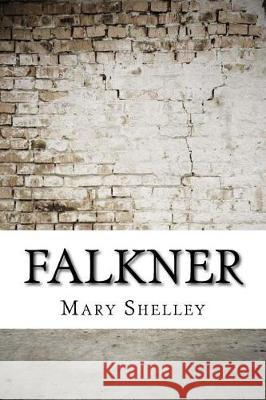 Falkner Mary Shelley 9781974596492 Createspace Independent Publishing Platform - książka