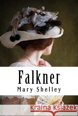 Falkner Mary Shelley 9781984298102 Createspace Independent Publishing Platform - książka