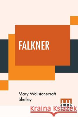 Falkner Mary Wollstonecraft Shelley 9789353364830 Lector House - książka