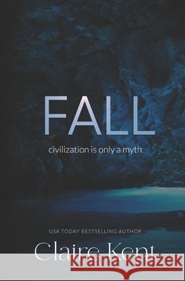 Fall Claire Kent 9781544171135 Createspace Independent Publishing Platform - książka