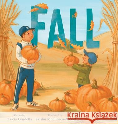 Fall Tricia Gardella Kristin Maclaren-Abbott 9781969713217 Tricia Gardella - książka