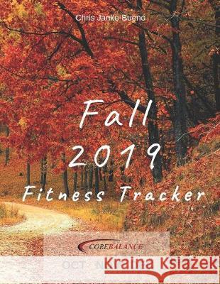 Fall 2019 Fitness Tracker Chris Janke-Bueno 9781688010109 Independently Published - książka