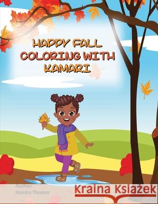Fall Coloring With Kamari Kendra Thomas 9798869197832 Books by Ken - książka