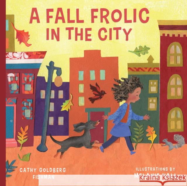 Fall Frolic in the City Cathy Goldber Melanie Hall 9781641707268 Familius - książka