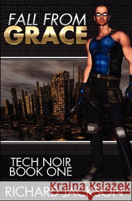 Fall from Grace Richard Jackson 9781463583842 Createspace - książka