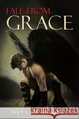Fall from Grace Nathan Daniels 9781491892749 Authorhouse - książka