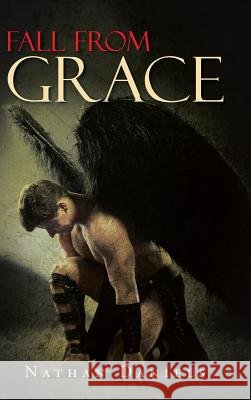 Fall from Grace Nathan Daniels 9781496989253 Authorhouse - książka
