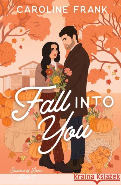 Fall Into You: a Brother's Best Friend Romantic Comedy Caroline Frank   9781960106018 Caroline Frank - książka